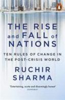 Rise and Fall of Nations - Ten Rules of Change in the Post-Crisis World (Sharma Ruchir)(Paperback)