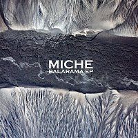 Miche – Balarama EP MP3