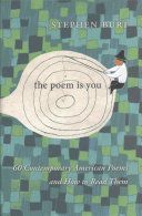 Poem is You - Sixty Contemporary American Poems and How to Read Them (Burt Stephen)(Pevná vazba)