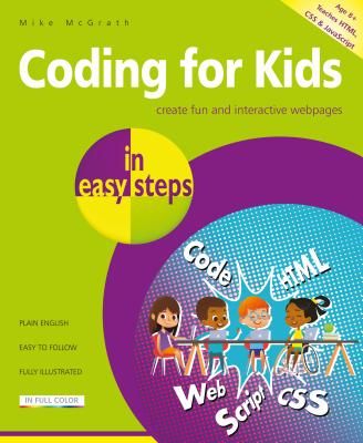 Coding for Kids in easy steps (McGrath Mike)(Paperback / softback)