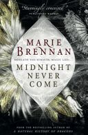 Midnight Never Come (Brennan Marie)(Paperback)