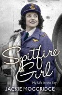 Spitfire Girl - My Life in the Sky (Moggridge Jackie)(Paperback)