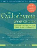 Cyclothymia Workbook - Learn How to Manage Your Mood Swings and Lead a Balanced Life (Price Prentiss)(Paperback)