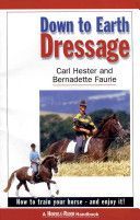 Down to Earth Dressage - How to Train Your Horse - and Enjoy it! (Hester Carl)(Paperback)