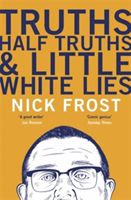 Truths, Half Truths and Little White Lies (Frost Nick)(Paperback)