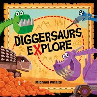 Diggersaurs Explore (Whaite Michael)(Paperback)