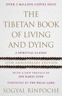 Tibetan Book of Living and Dying - A Spiritual Classic from One of the Foremost Interpreters of Tibetan Buddhism to the West (Rinpoche Sogyal)(Paperback)