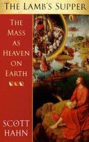 Lamb's Supper - The Mass as Heaven on Earth (Hahn Scott W.)(Paperback)