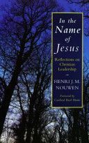 In the Name of Jesus - Reflections on Christian Leadership (Nouwen Henri J. M.)(Paperback)