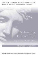 Reclaiming Unlived Life - Experiences in Psychoanalysis (Ogden Thomas)(Paperback)
