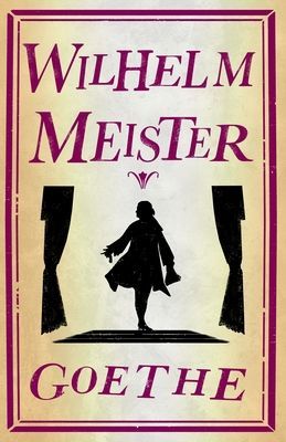 Wilhelm Meister (Goethe Johann Wolfgang)(Paperback / softback)