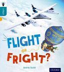 Oxford Reading Tree Infact: Level 9: Flight or Fright? (Scott Janine)(Paperback)