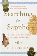 Searching for Sappho - The Lost Songs and World of the First Woman Poet (Freeman Philip)(Pevná vazba)