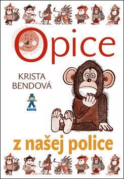 Opice z našej police - Krista Bendová