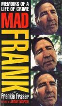 Mad Frank - Memoirs of a Life of Crime (Fraser Frank)(Paperback)