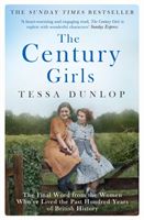 Century Girls - The Final Word from the Women Who've Lived the Past Hundred Years of British History (Dunlop Tessa)(Paperback / softback)