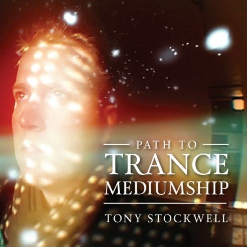 Path to Trance Mediumship (Tony Stockwell) (CD / Album)