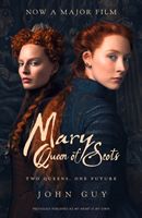 Mary Queen of Scots - Film Tie-in (Guy John)(Paperback / softback)
