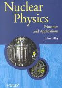 Nuclear Physics - Principles and Applications (Lilley J. S.)(Paperback)