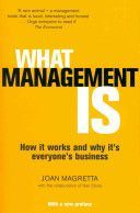 What Management Is - How it Works and Why it's Everyone's Business (Magretta Joan)(Paperback)