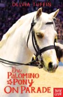 Palomino Pony on Parade (Tuffin Olivia)(Paperback)