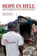 Hope in Hell - Inside the World of Medecins Sans Frontieres (Bortolotti Dan)(Paperback)