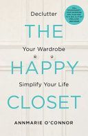 Happy Closet - Declutter Your Wardrobe Simplify Your Life (O'Connor Annmarie)(Paperback)