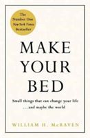 Make Your Bed - Small things that can change your life... and maybe the world (McRaven Admiral William H.)(Pevná vazba)