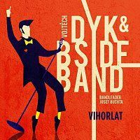 Vojtěch Dyk, B-Side Band, bandleader Josef Buchta – Vihorlat MP3