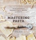 Mastering Pasta - The Art and Practice of Handmade Pasta, Gnocchi, and Risotto (Vetri Marc)(Pevná vazba)