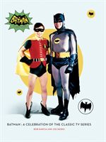 Batman: A Celebration of the Classic TV Series (Garcia Robert)(Pevná vazba)