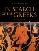 In Search of the Greeks (Renshaw James (Godolphin and Latymer School London UK))(Paperback)