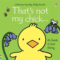 That's not my chick... (Watt Fiona)(Board book)