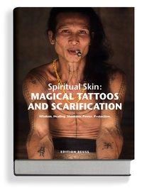 Magical Tattoos & Scarification - Spiritual Skin (Krutak Lars)(Pevná vazba)