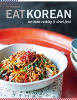 Eat Korean - Our home cooking and street food (West Da-Hae)(Paperback)