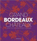 Grand Bordeaux Chateaux - Inside France's Fine Wine Estates (Chaix Philippe)(Pevná vazba)