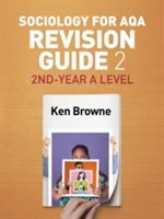 Sociology for AQA Revision Guide 2: 2nd-Year A Level (Browne Ken)(Paperback)