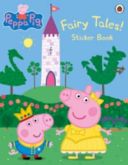 Peppa Pig: Fairy Tales! Sticker Book(Paperback)