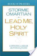 Lead Me, Holy Spirit Book of Prayers - Longing to Hear the Voice of God (Omartian Stormie)(Paperback)