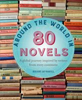 Around the World in 80 Novels - A Global Journey Inspired by Writers from Every Continent (Russell Henry)(Pevná vazba)