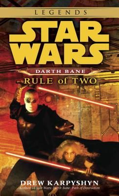 Star Wars Legends - Rule of Two - Karpyshyn Drew