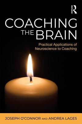Coaching the Brain - Practical Applications of Neuroscience to Coaching (O'Connor Joseph)(Paperback / softback)