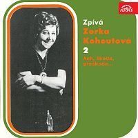 Zorka Kohoutová – Zpívá Zorka Kohoutová 2 Ach, škoda, přeškoda... MP3