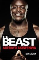 Beast - My Story (Akinfenwa Adebayo)(Paperback)