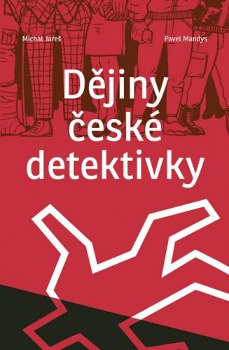 Dějiny české detektivky - Pavel Mandys, Michal Jareš - e-kniha