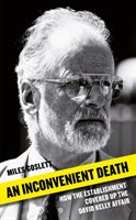 Inconvenient Death - How the Establishment Covered Up the David Kelly Affair (Goslett Miles)(Paperback / softback)