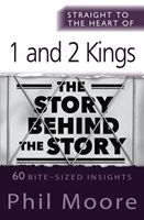 Straight to the Heart of 1 and 2 Kings (Moore Phil)(Paperback / softback)