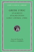 Greek Lyric, Volume II: Anacreon, Anacreontea, Choral Lyric from Olympus to Alcman(Pevná vazba)