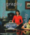 Photography Today - A History of Contemporary Photography (Durden Mark)(Pevná vazba)