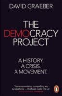 Democracy Project - A History, A Crisis, A Movement (Graeber David)(Paperback)